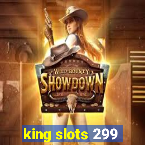 king slots 299